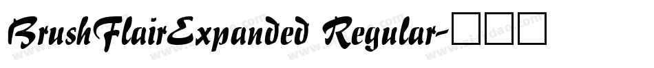 BrushFlairExpanded Regular字体转换